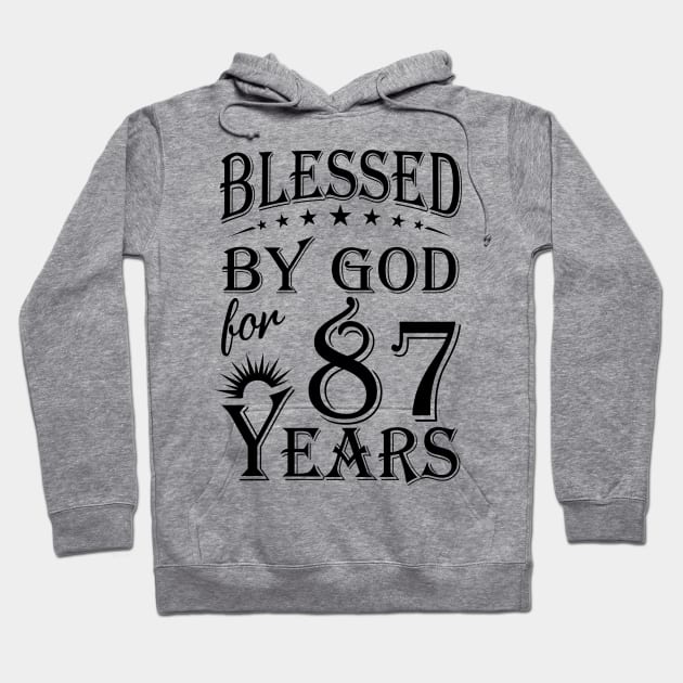 Blessed By God For 87 Years Hoodie by Lemonade Fruit